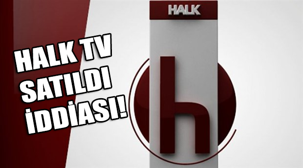Eski Genel Müdür'den 'HALK TV SATILDI' iddiası!
