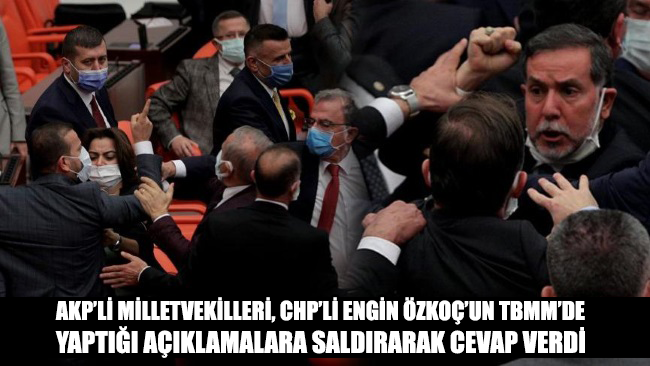 CHP'li Engin Özkoç’un açıklamaları üzerine, AKP milletvekilleri CHP sıralarına yürüdü