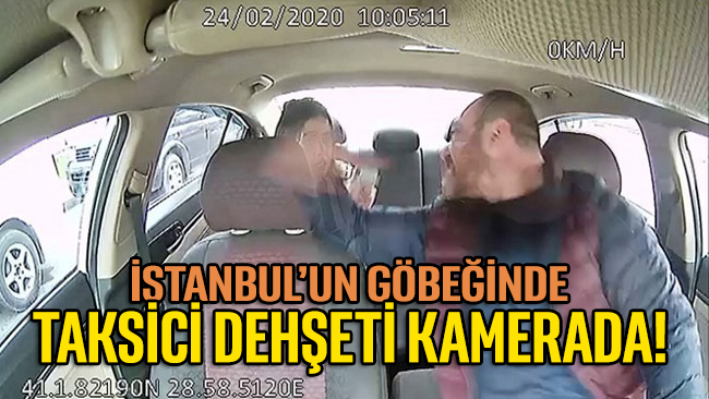 İstanbul'un göbeğinde taksici dehşeti kamerada