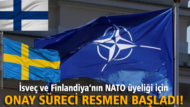 İsveç ve Finlandiya’nın NATO üyeliği için onay süreci başladı