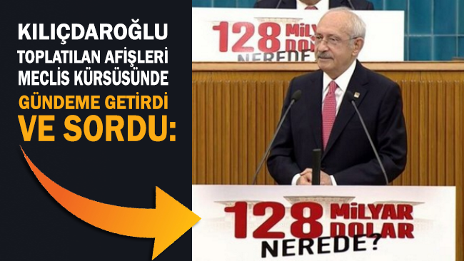 Kılıçdaroğlu'ndan afişlerin toplatılmasına tepki: 128 milyar doları kimlere, hangi kurdan sattınız?