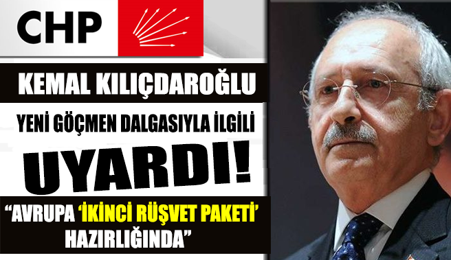 Kılıçdaroğlu bir kez daha uyardı: Avrupa ‘İkinci Rüşvet Paketi’ hazırlığında