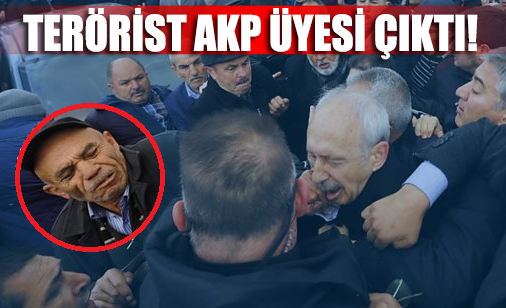 Kılıçdaroğlu’na saldıran terörist Osman Sarıgün AKP’li çıktı