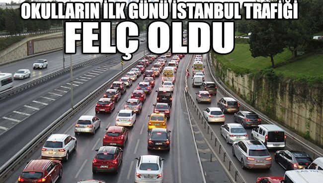 Okulların ilk gününde İstanbul trafiği felç oldu