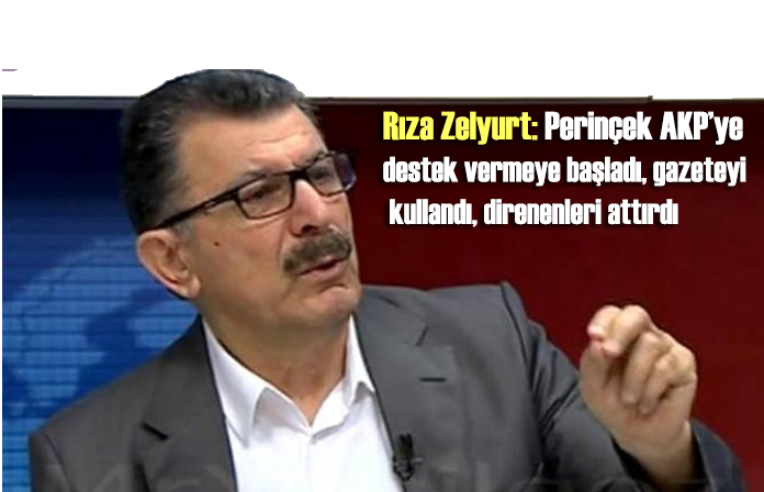 Rıza Zelyut: Perinçek AKP’ye destek vermeye başladı, gazeteyi kullandı, direnenleri attırdı