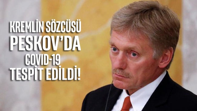 Rusya'dan şok haber: Kremlin sözcüsü Peskov'da COVID-19 tespit edildi