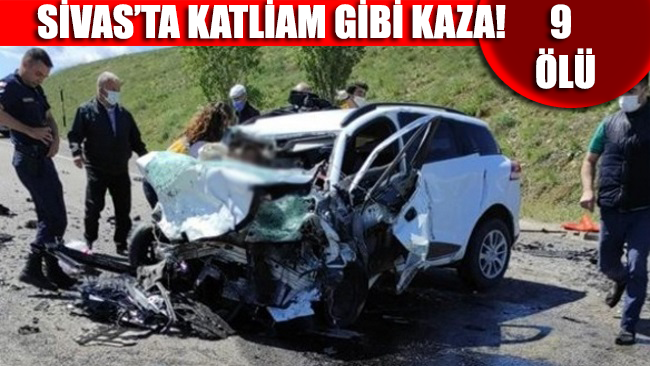 SON DAKİKA... Sivas'ta iki araç kafa kafaya çarpıştı: 9 ölü