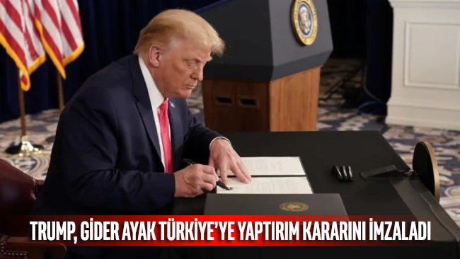 Trump giderayak Türkiye’ye yaptırım paketini imzaladı