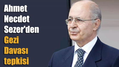 Ahmet Necdet Sezer'den Gezi Davası tepkisi