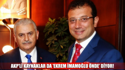 AKP’li kaynaklar da ‘Ekrem İmamoğlu önde’ dedi! 