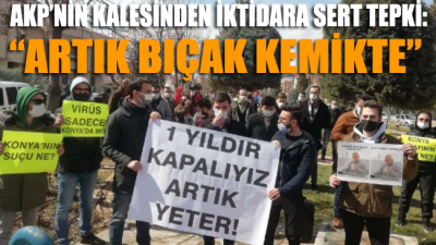 AKP’nin kalesi Konya’da ‘lebaleb’ kongrelere sert tepki: Artık bıçak kemikte