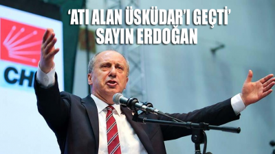‘Atı alan Üsküdar’ı geçti’ Sayın Erdoğan!’
