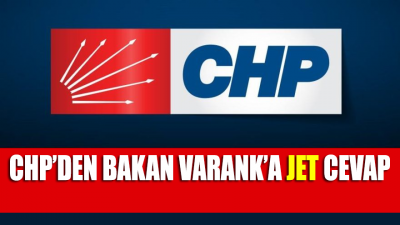 Bakan Varank’ın sözlerine CHP’den jet yanıt