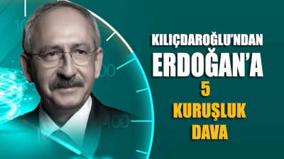 CHP Lideri Kemal Kılıçdaroğlu’ndan Erdoğan’a 5 kuruşluk dava