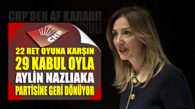 CHP’den partilileri sevindiren Aylin Nazlıaka kararı!