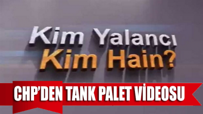 CHP'den tank palet videosu