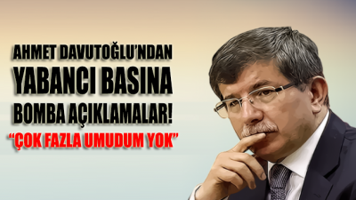 Davutoğlu, FT’ye açıklamalarda bulundu: AKP’de genel bir mutsuzluk var