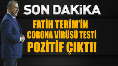 Fatih Terim’in corona virüsü testi pozitif çıktı!
