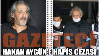 Gazeteci Hakan Aygün’e hapis cezası: AYM ‘hak ihlali’ demişti