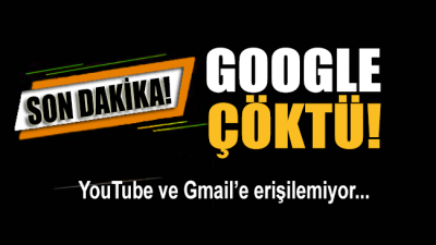 Google hizmetleri çöktü! YouTube ve Gmail’e erişilemiyor…