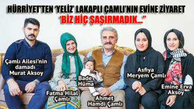 Hürriyet'ten 'Yeliz' lakaplı Ahmet Hamdi Çamlı'nın evine ziyaret