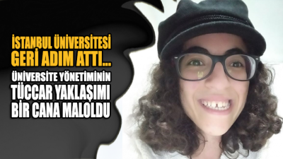 İstanbul Üniversitesinden geri adım!