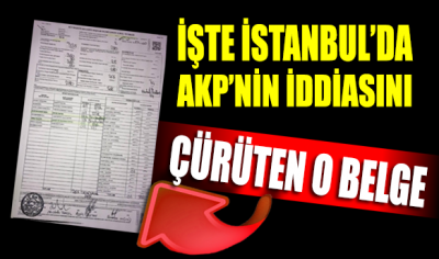 İşte AKP’nin iddiasını çürüten o belge!