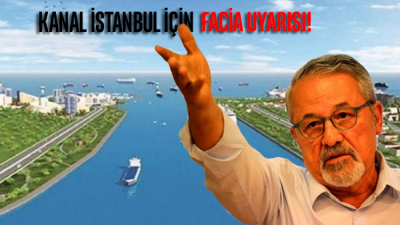 Kanal İstanbul için facia uyarısı! 