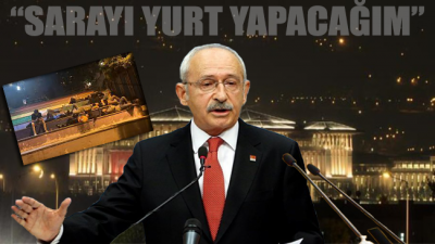 Kılıçdaroğlu, Erdoğan’a seslendi: Sarayı yurt yapacağım
