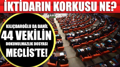 Kılıçdaroğlu ile Buldan’ın da aralarında olduğu 44 vekilin dokunulmazlık dosyası Meclis’te!