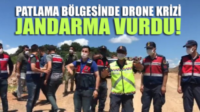 Patlama bölgesinde drone krizi! Jandarma vurarak düşürdü