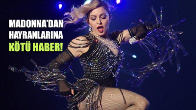 Şarkıcı Madonna, sağlık sorunları nedeniyle konserlerini iptal etti