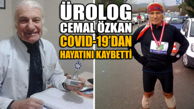 Ürolog Cemal Özkan, COVID-19 tedavisi gördüğü hastanede kurtarılamadı