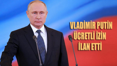 Vladimir Putin'den 'ücretli tatil' ilanı